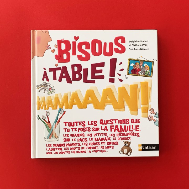 BISOUS! A TABLE! MAMAAAN&nbsp;!