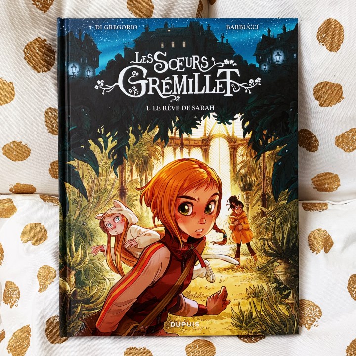 Les soeurs Grémillet : le rêve de&nbsp;Sarah