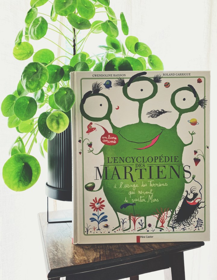 L&rsquo;Encyclopédie des Martiens à l&rsquo;usage des Terriens qui rêvent de visiter&nbsp;Mars