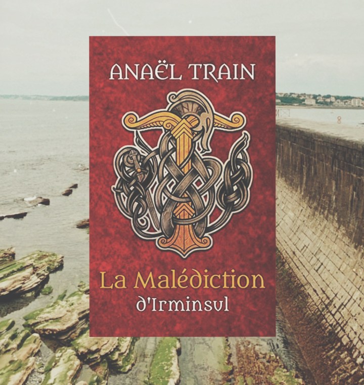 La Malédiction d&rsquo;Irminsul