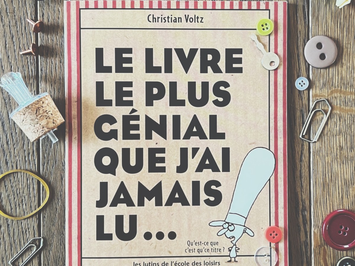 Le livre le plus génial que j&rsquo;ai jamais&nbsp;lu…
